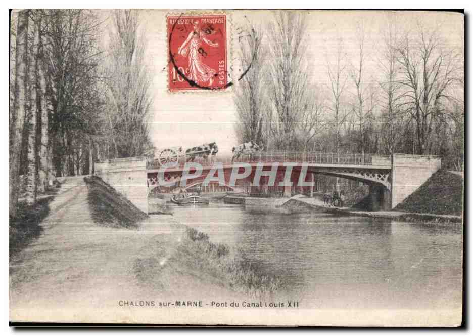 Chalons-sur-Marne — Pont du Canal Louis XII — éditeur inconnu, n° de série non visible