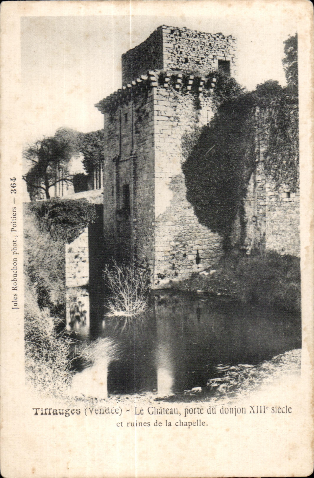 Tiffauges (Vendée) — The Castle, Gate of the Keep from the 13th Century and Ruins of the Chapel — Jules Robuchon phot., Poitiers — n° 364