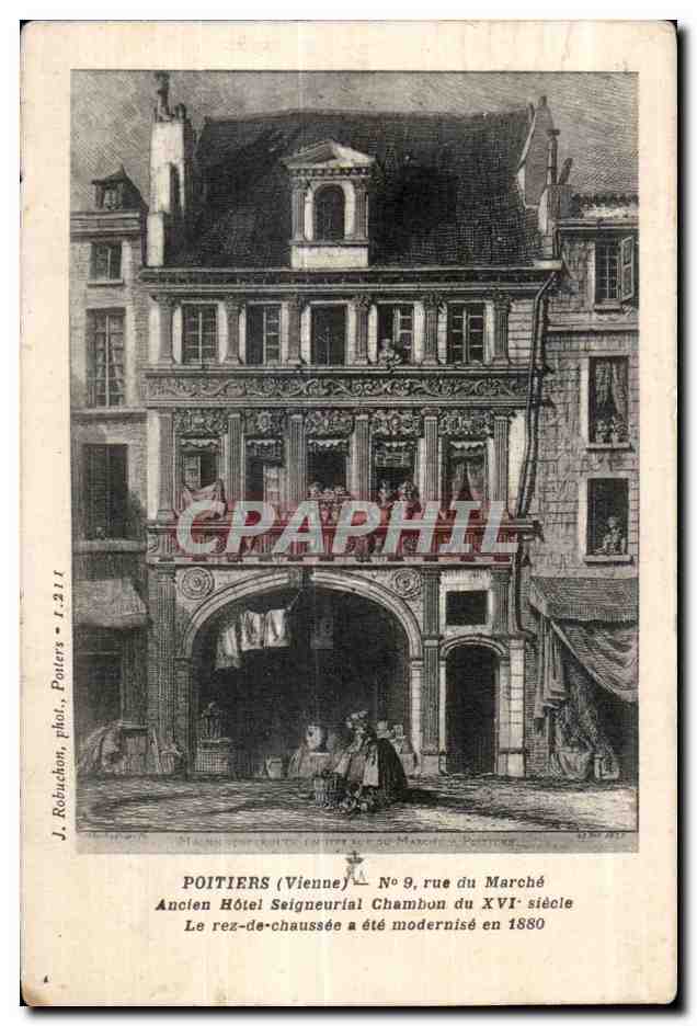 Poitiers (Vienne) — Ancien Hôtel Seigneurial Chambon du XVIe siècle, moderne en 1880 — J. Robuchon, phot., Poitiers, n° 1.211