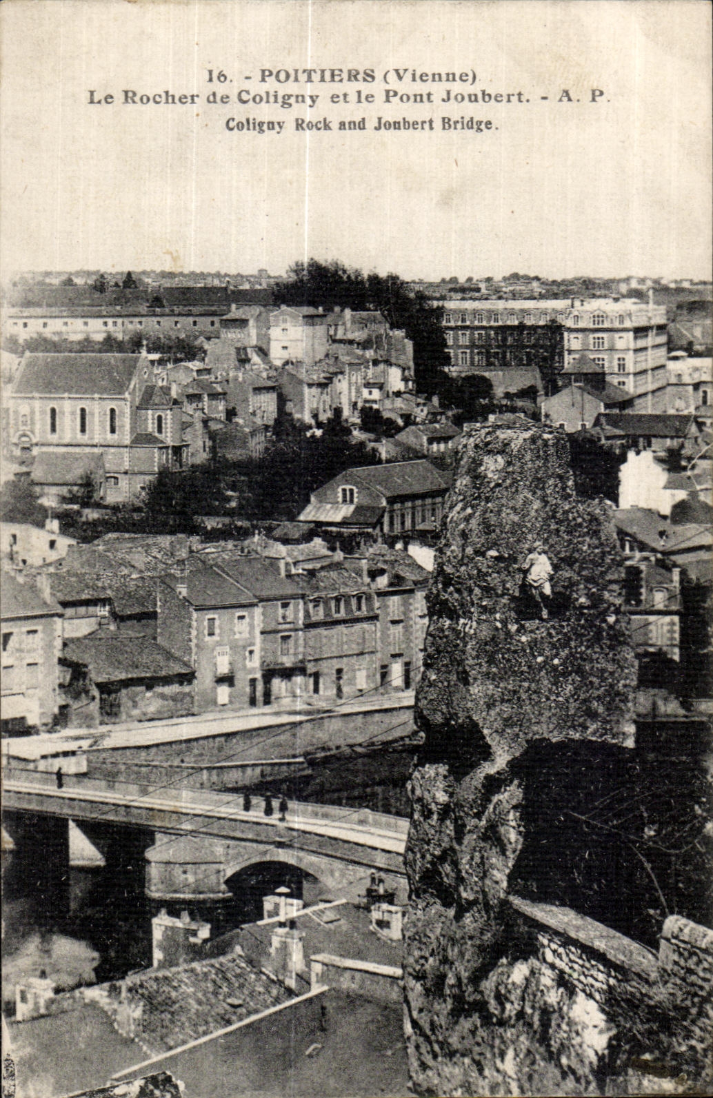 Poitiers (Vienne) — Le Rocher de Coligny et le Pont Joubert — A.P.