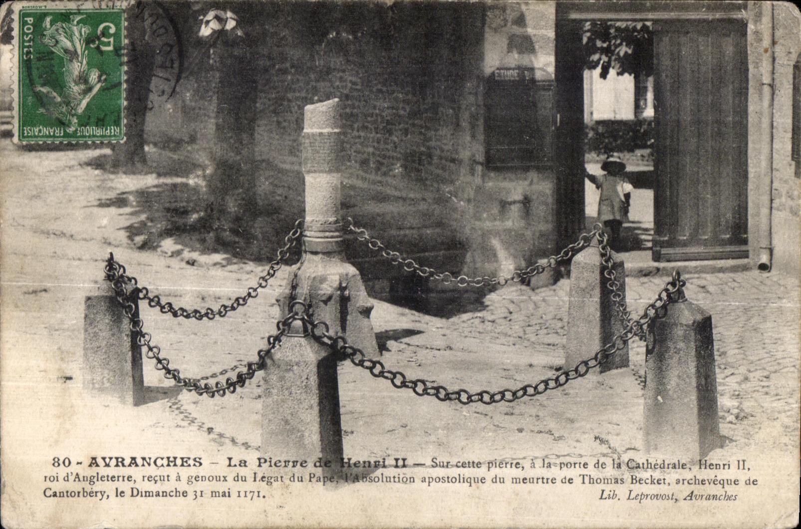 Avranches - The Stone of Henry II — On this stone, at the entrance to the Cathedral, Henry II, King of England, received on his knees the Apostolic Absolution for the murder of Thomas Becket, Archbishop of Canterbury, on Sunday 31 May 1171.