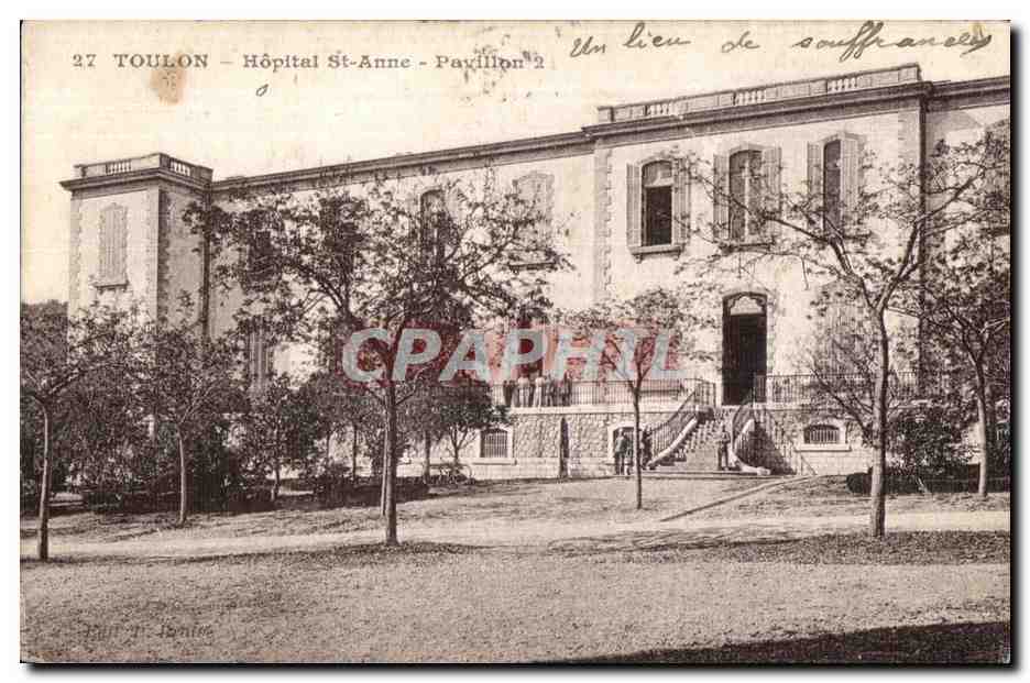 Toulon - Hôpital St-Anne - Pavillon 2 — Un lieu de souffrance