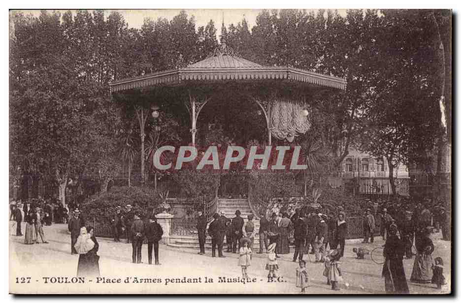 Toulon - Place d'Armes pendant la Musique - B.C. n°127