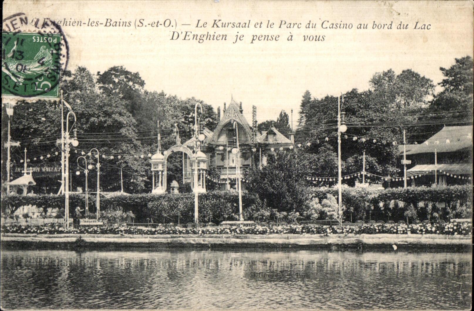 Enghien-les-Bains (S.-et-O.) — Le Kursaal et le Parc du Casino au bord du Lac D'Enghien je pense à vous