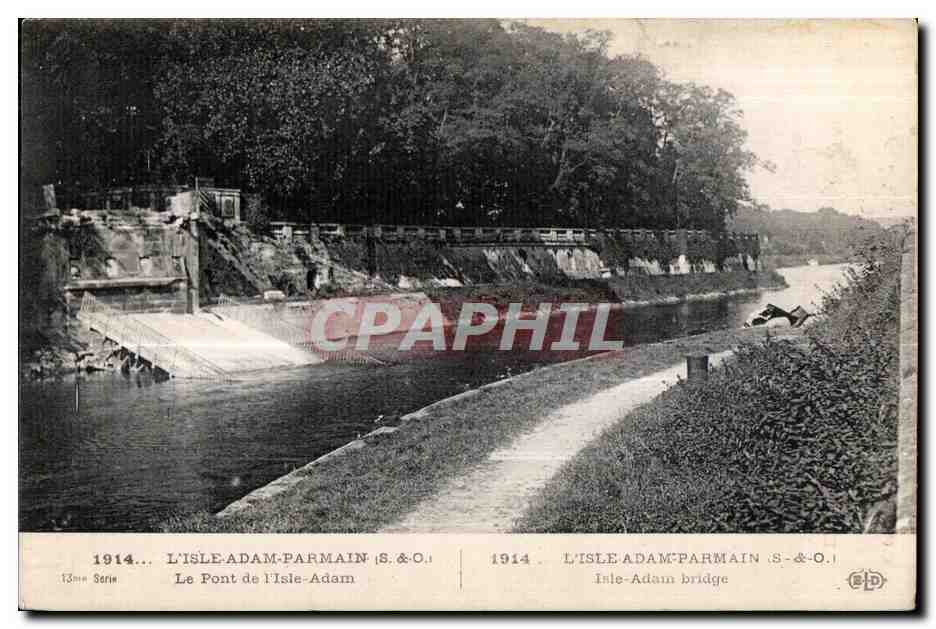 Le Pont de l'Isle-Adam — vue du pont sur la rivière — S.&O. — 13ème Série