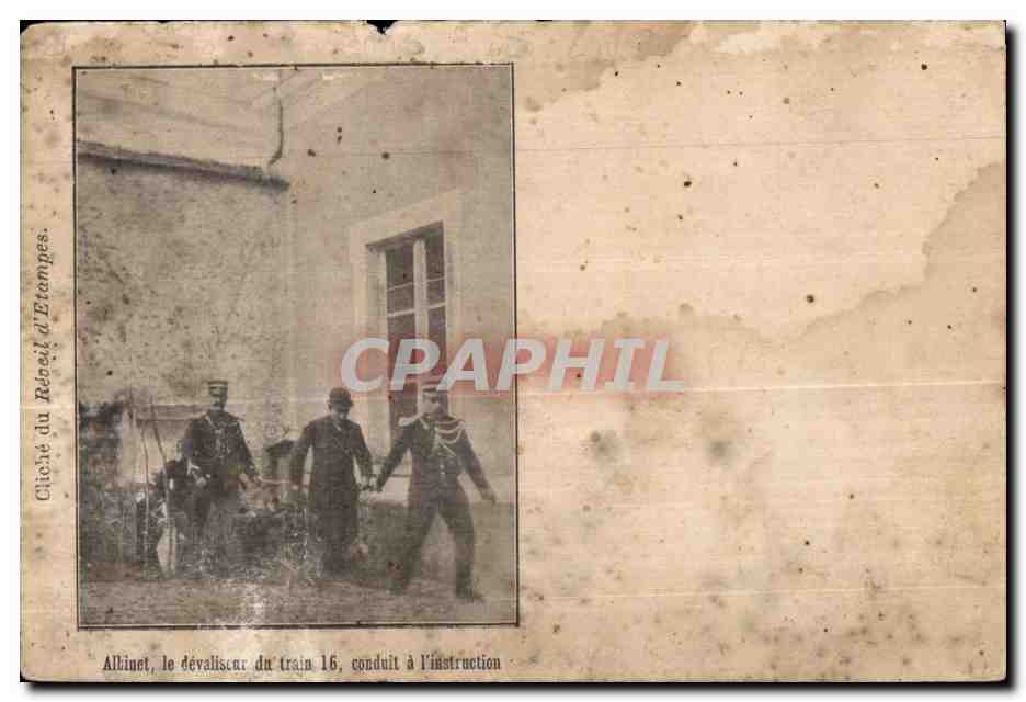 Etampes - Albinet - Le Devaliseur du train 16 - condtruit a l instruction - CPA