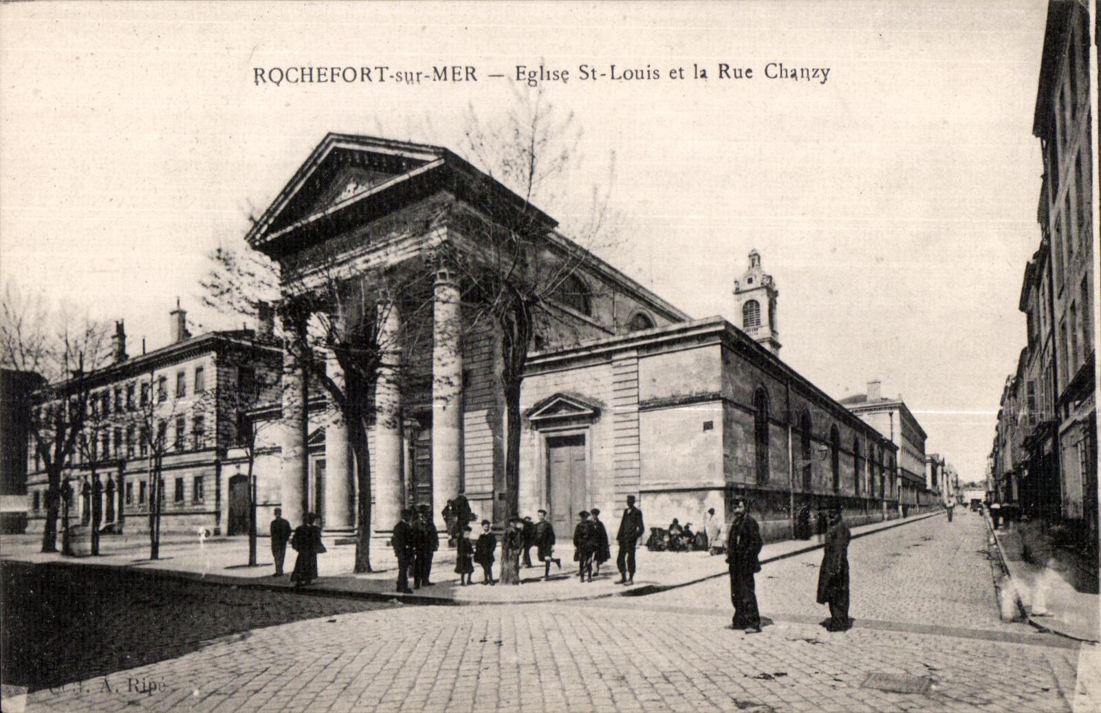 Rochefort-sur-Mer — Église Saint-Louis et la Rue Chanzy — J. A. Ripé