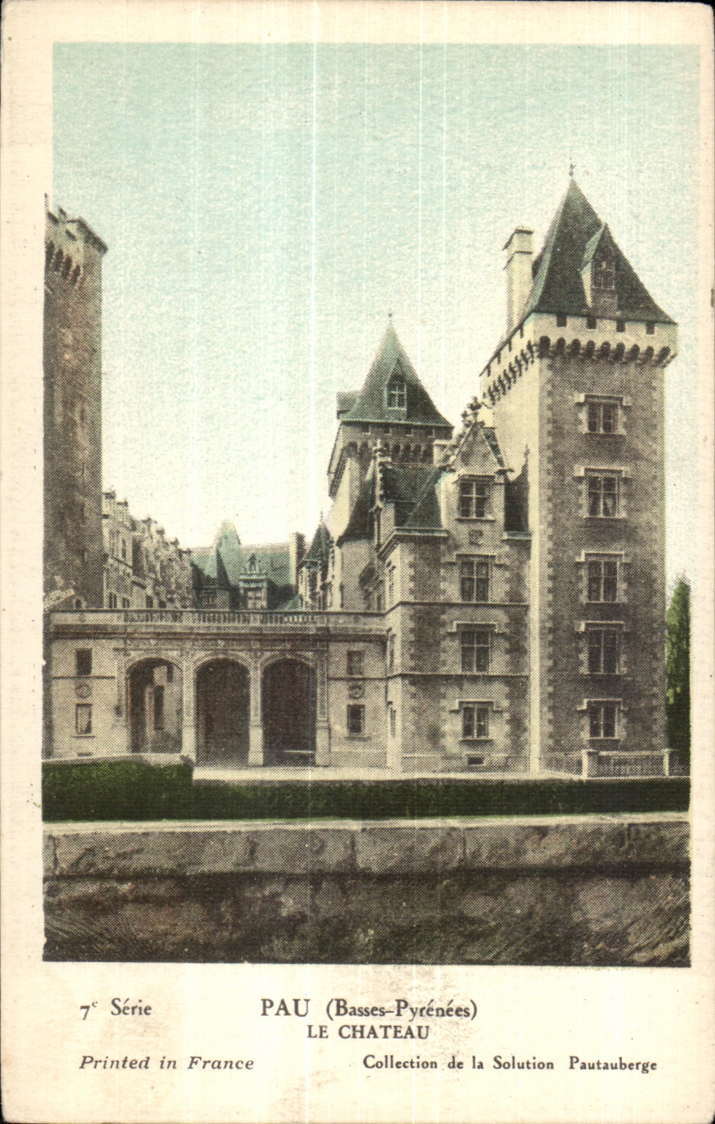 Pau (Basses-Pyrénées) — Le Château — Collection de la Solution Pautaubege, 7e Série