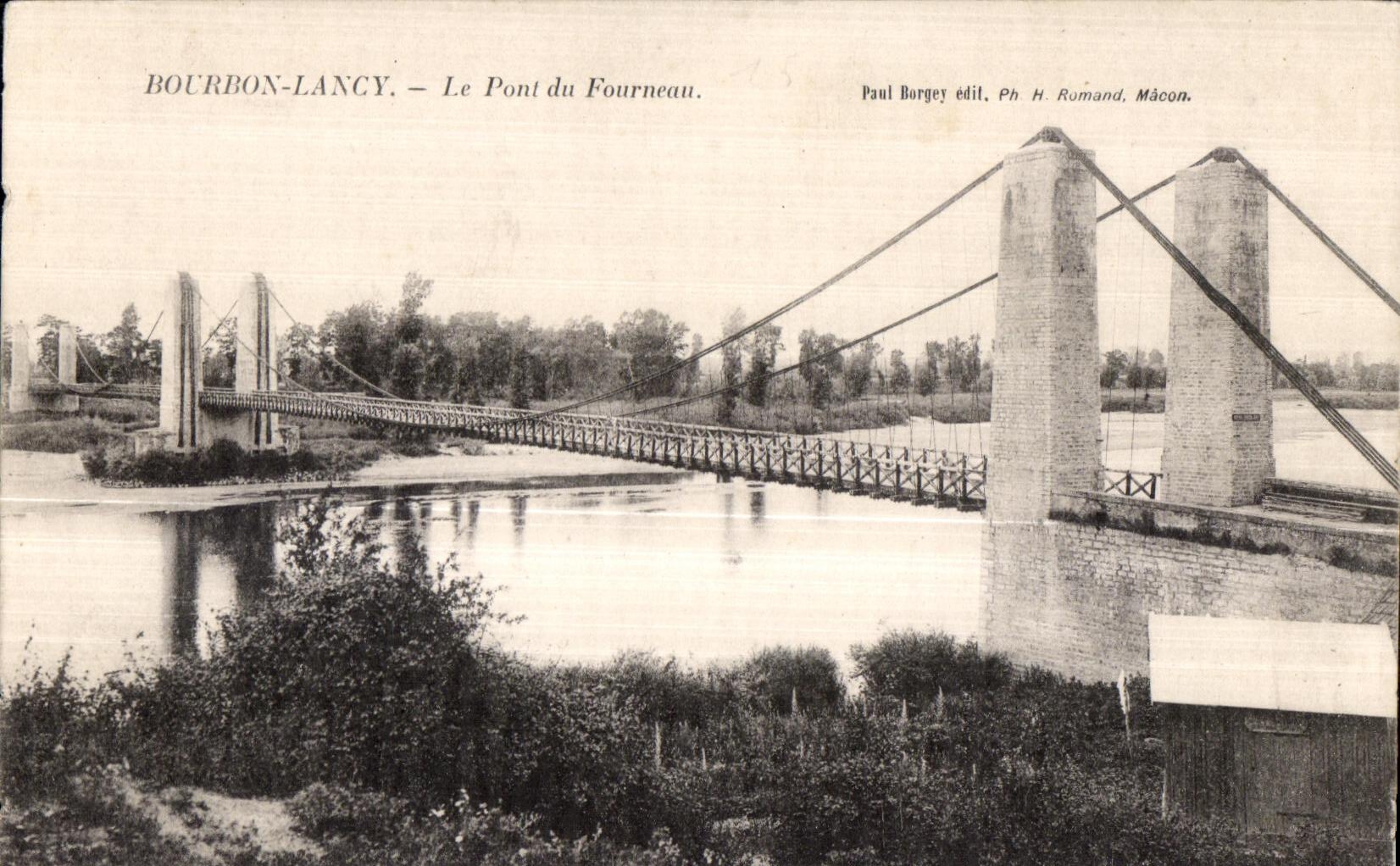 Bourbon-Lancy — Le Pont du Fourneau — Paul Borgey édit. Ph. H. Romand, Mâcon.