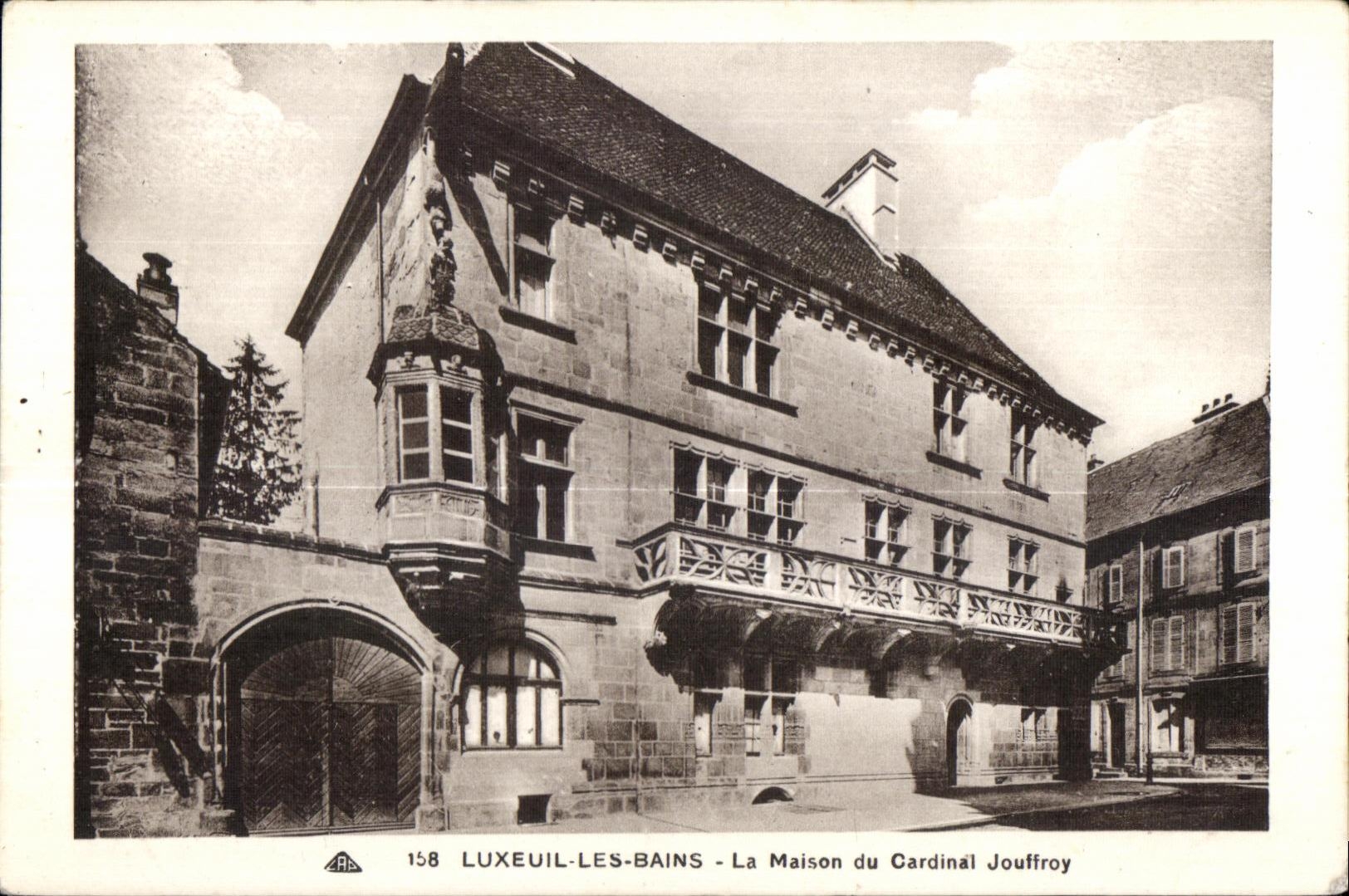 Luxeuil les Bains - La Maison du Cardinal Jouffroy - CPA 