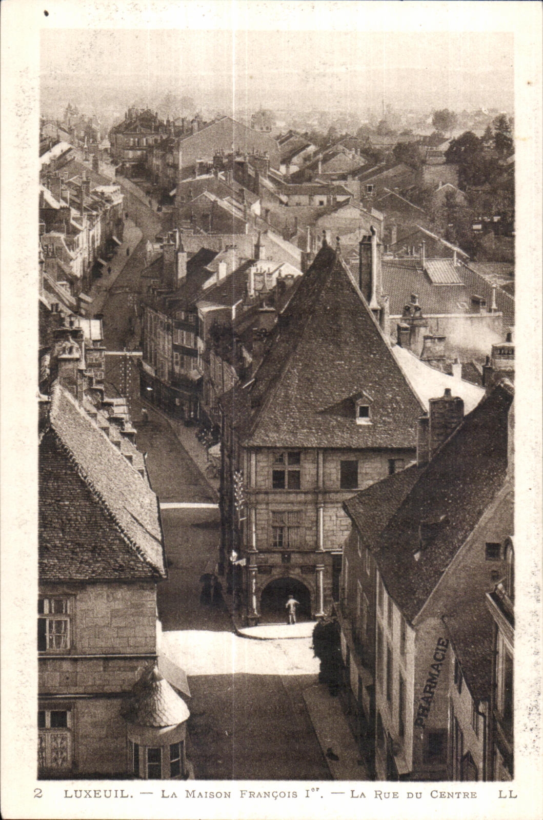 Luxeuil les Bains - La Maison Francois I - La Rue du Centre - CPA 