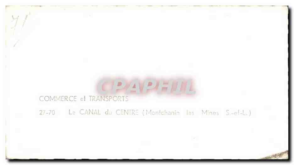 Le Canal du Centre — Montchanin (les Mines S.-et-L.) — CPAPHIL — Verso