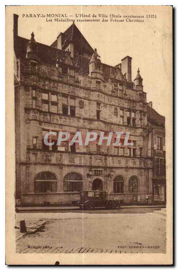 CPA Paray le Monial L Hotel de Ville (Style renaissance 1525) Les Medaillon representent des Princes