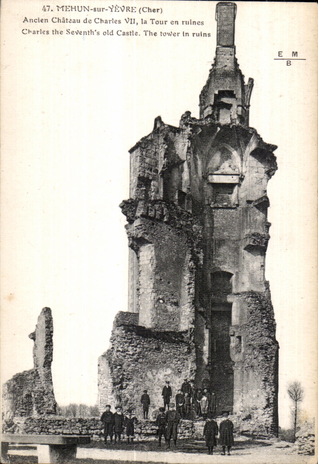 MEHUN-sur-YÈVRE (Cher) — Ancien Château de Charles VII, la Tour en ruines — Éditeur E M B, n° 47