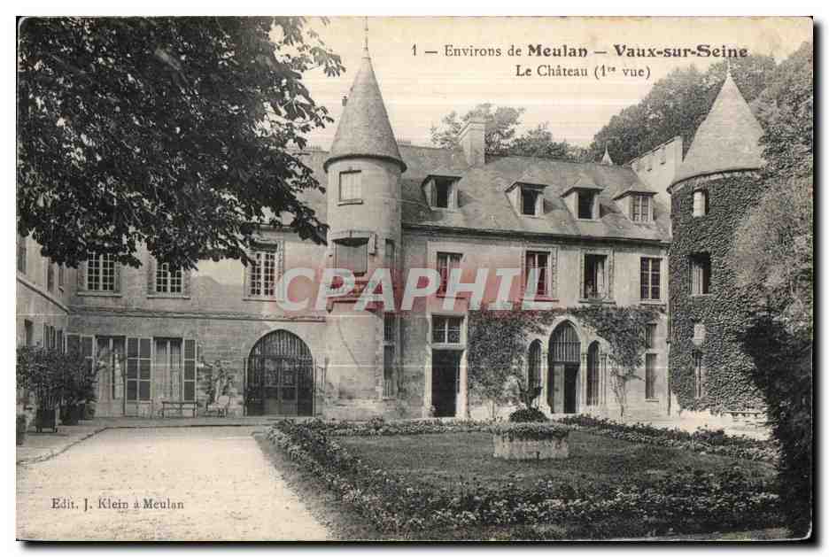 Environ de Meulan — Vaux-sur-Seine — Le Château (1ère vue) — Edit. J. Klein à Meulan