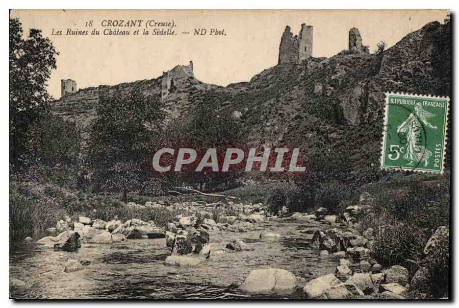 Crozant (Creuse) — Les Ruines du Château et la Sèdelle — ND Phot.