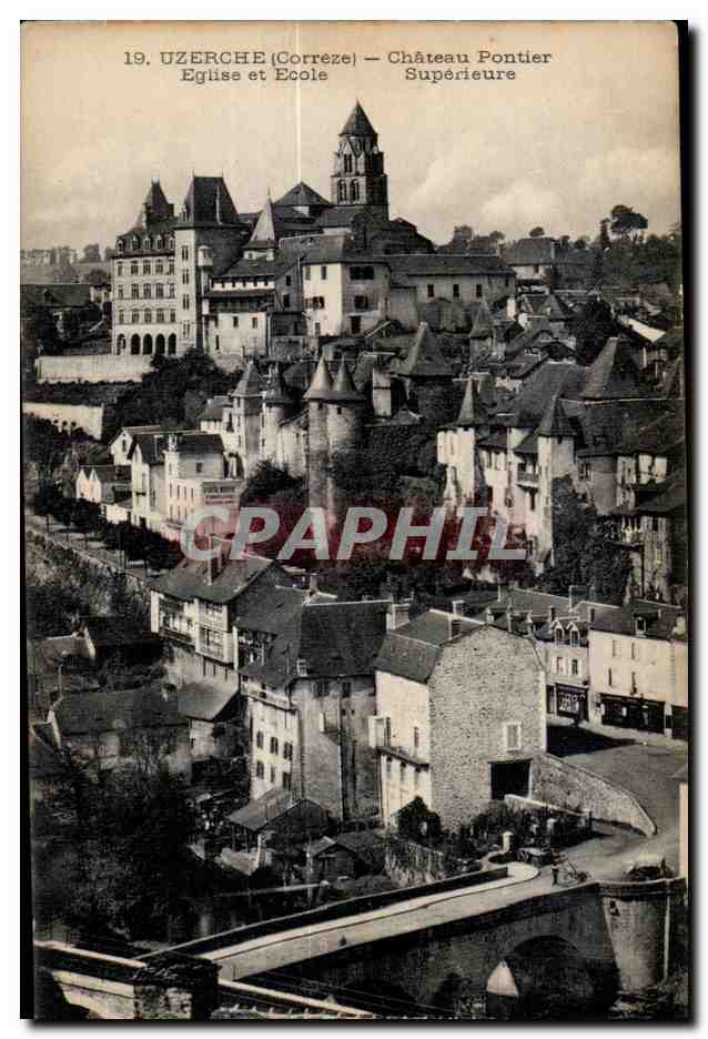 CPA Uzerche (Correze) Chateau Pontier Eglise et Ecole Superieure