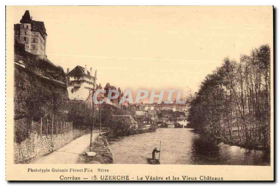 CPA Correze Uzerche Le Vezere et les Vieux Chateaux