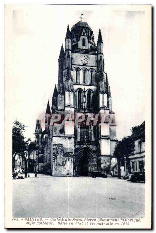 CPA Saintes cathedrale saint pierre (monument historique style gothique) Batie en 1185 et reconstruite en 1416