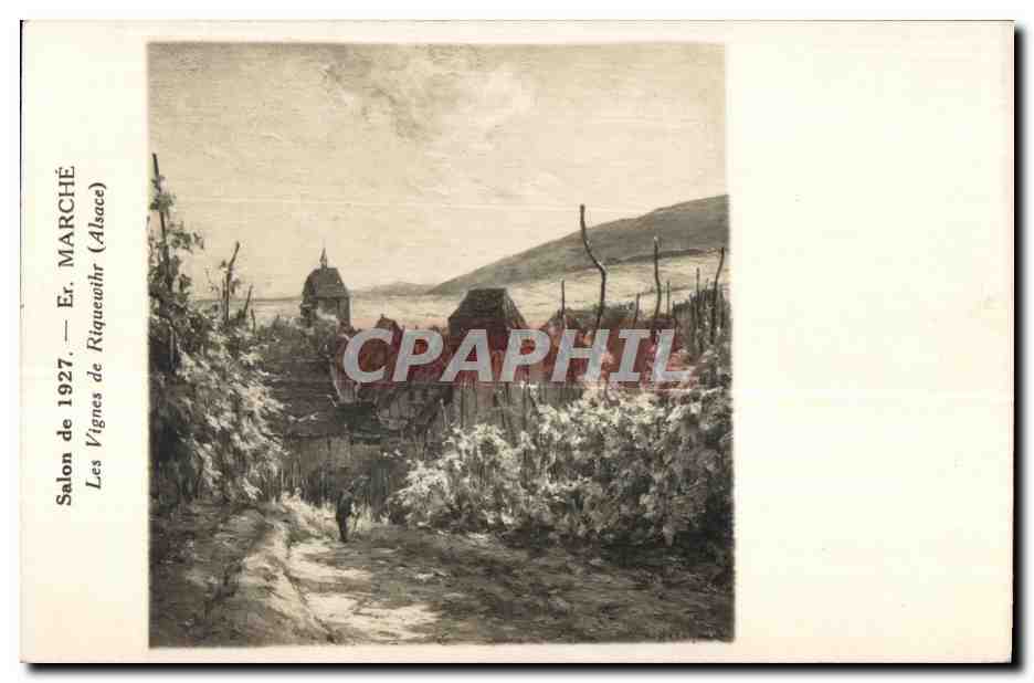 Les Vignes de Riquewihr (Alsace) — Salon de 1927 — Er. MARCHÉ