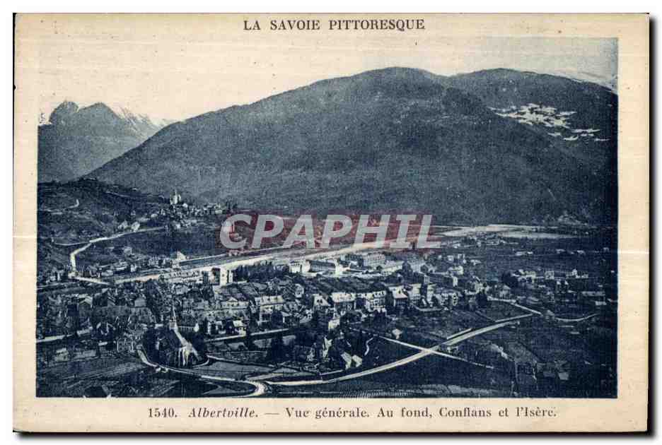 CPA Albertville Vue generale Au fond Conflans et I Isere La Savoie Pittoresque