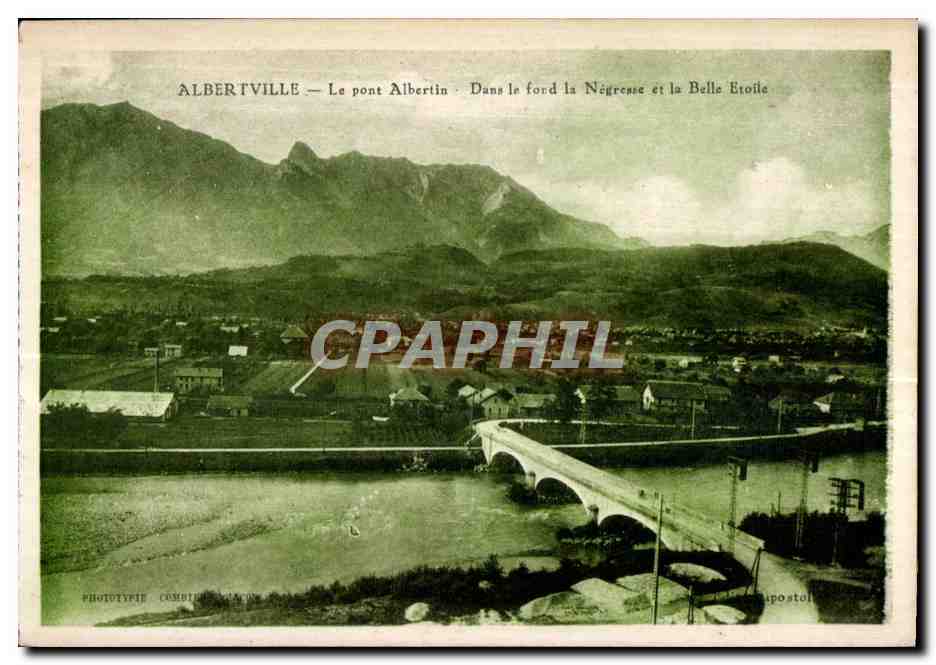 CPA Albertville Le pont Albertin Dans le fond la Negresse et la Belle Etoile