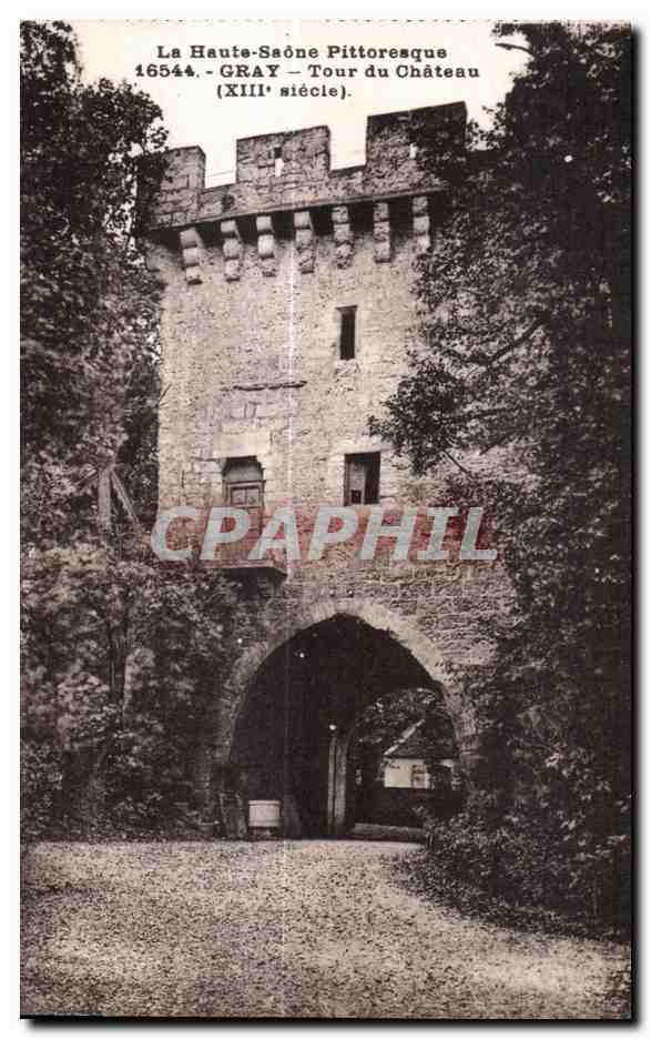 CPA Gray Tour du Chateau (XIII e siecle) La Haute Saone Pittoresque