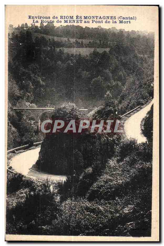 CPA Environs de riom es monta gnes (Cantal) la route de menet au pont la mort
