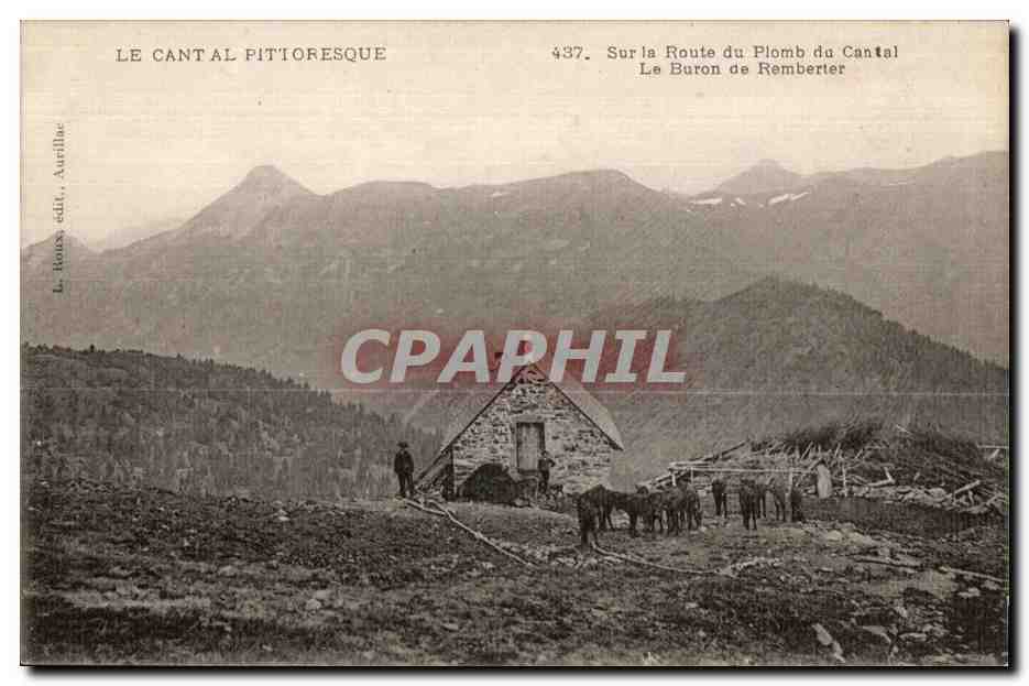 CPA Le cantal pittoresque sur la route du plomb du cantal le buron de remberter