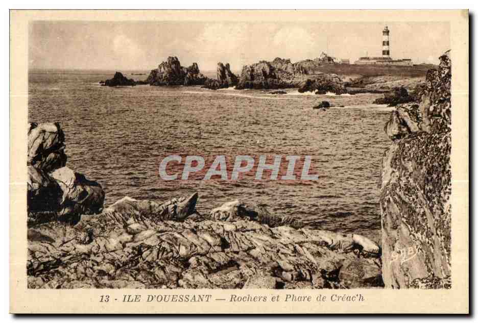Ile d'Ouessant — Rochers et Phare de Créac'h — CPAPHIL n°13