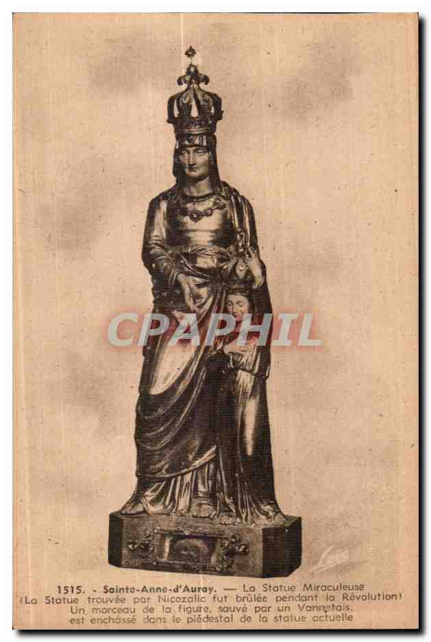 CPA Sainte Anne d Auray La Statue Miraculeuse (La Statue trouvee par Nicozalic fut buulee pendant la Revolution)Un 