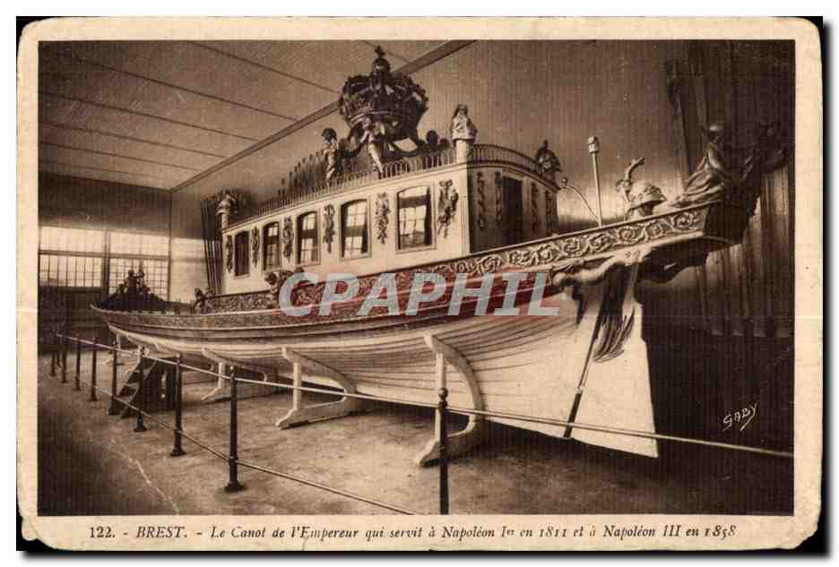 BREST - Le Canot de l'Empereur qui servit à Napoléon Ier en 1811 et à Napoléon III en 1858