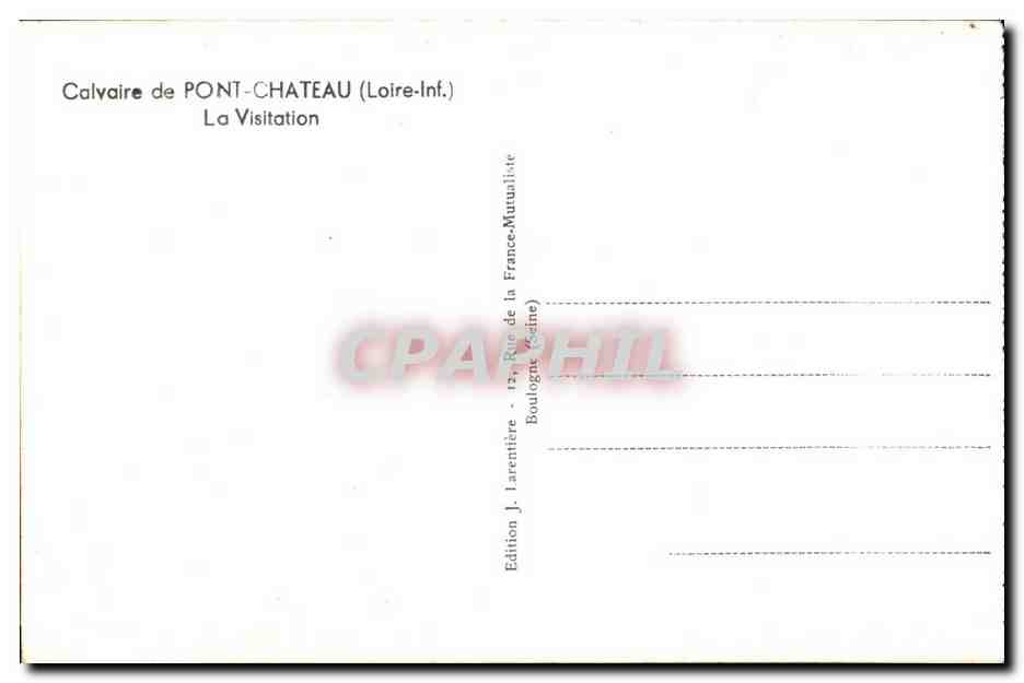 Calvaire de Pont-Château — La Visitation — Édition J. Larentière — Reverso