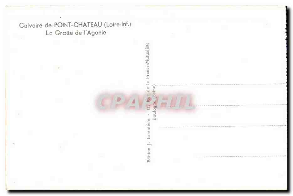CPA Calvaire de Pont Chateau (Loire Inf) La Grotte de I Agonie — Rückseite