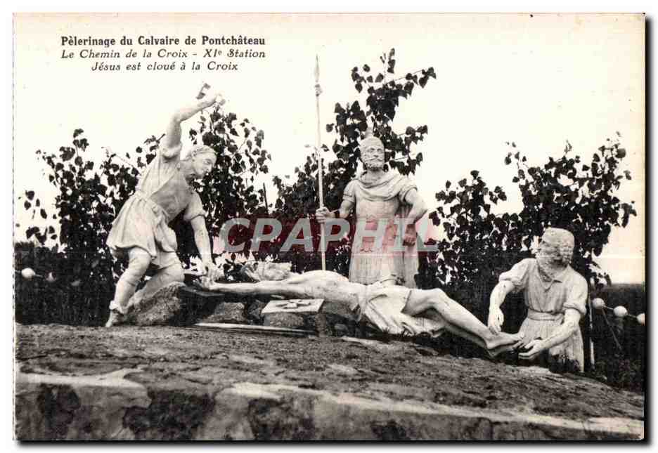 CPA Pelerinage du Calvaire de Pontchateau Le Chemin de la Croix VIII Siation Jesus est cloue a la Croix