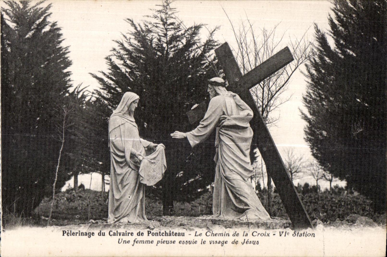 CPA Pelerinage du Calvaire de Pontchateau Le Chemin de la Croix VI Station Une femme pieuse essuie le visage de Jesus