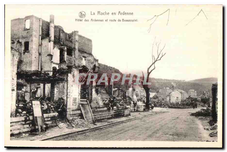 CPA La Roche en Ardenne Hotel des Ardenne et rode de Beaussiant Militaria 