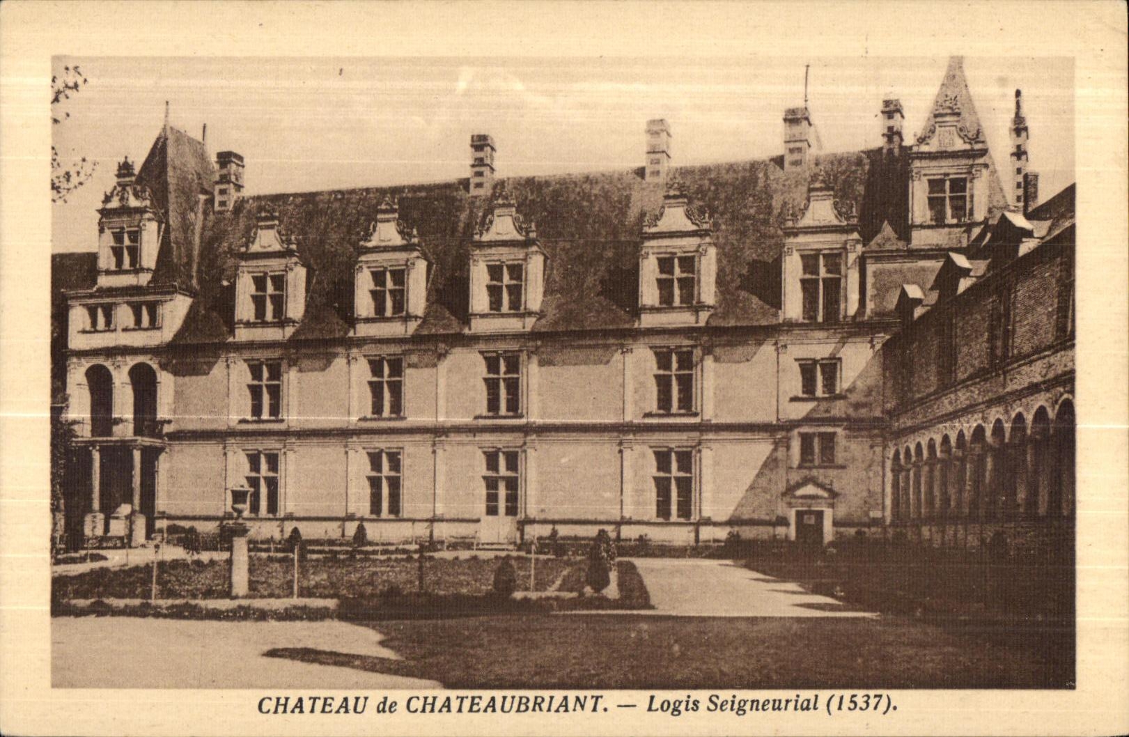 Chateaubriant - Le Chateau - Logis Seigneurial - CPA 