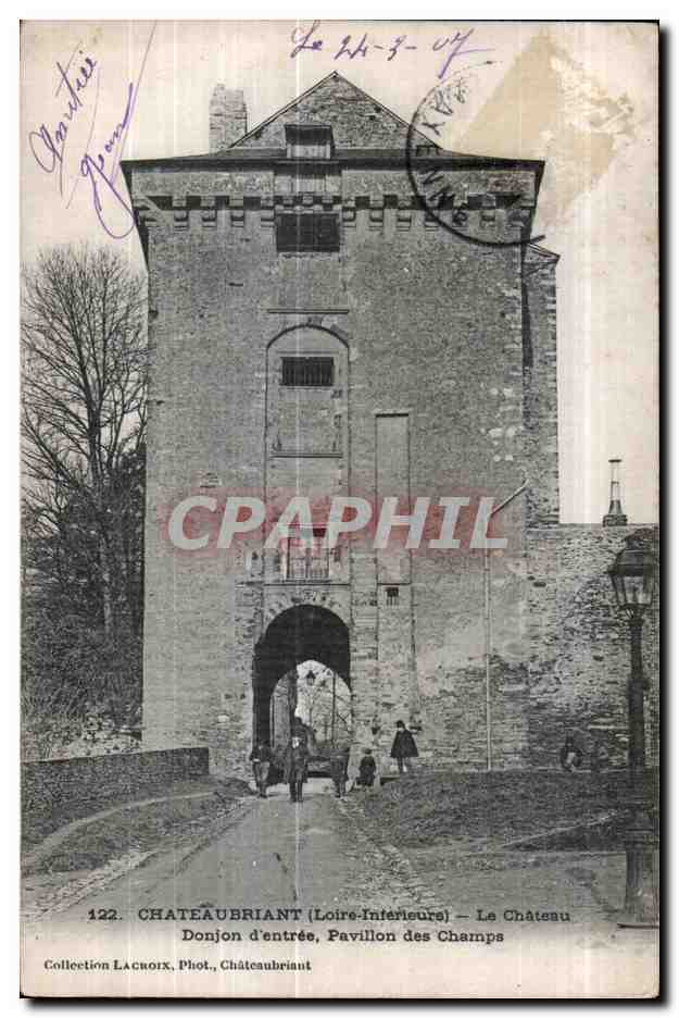 CPA Chateaubriant Le Donjon d entree Pavillon des Champs