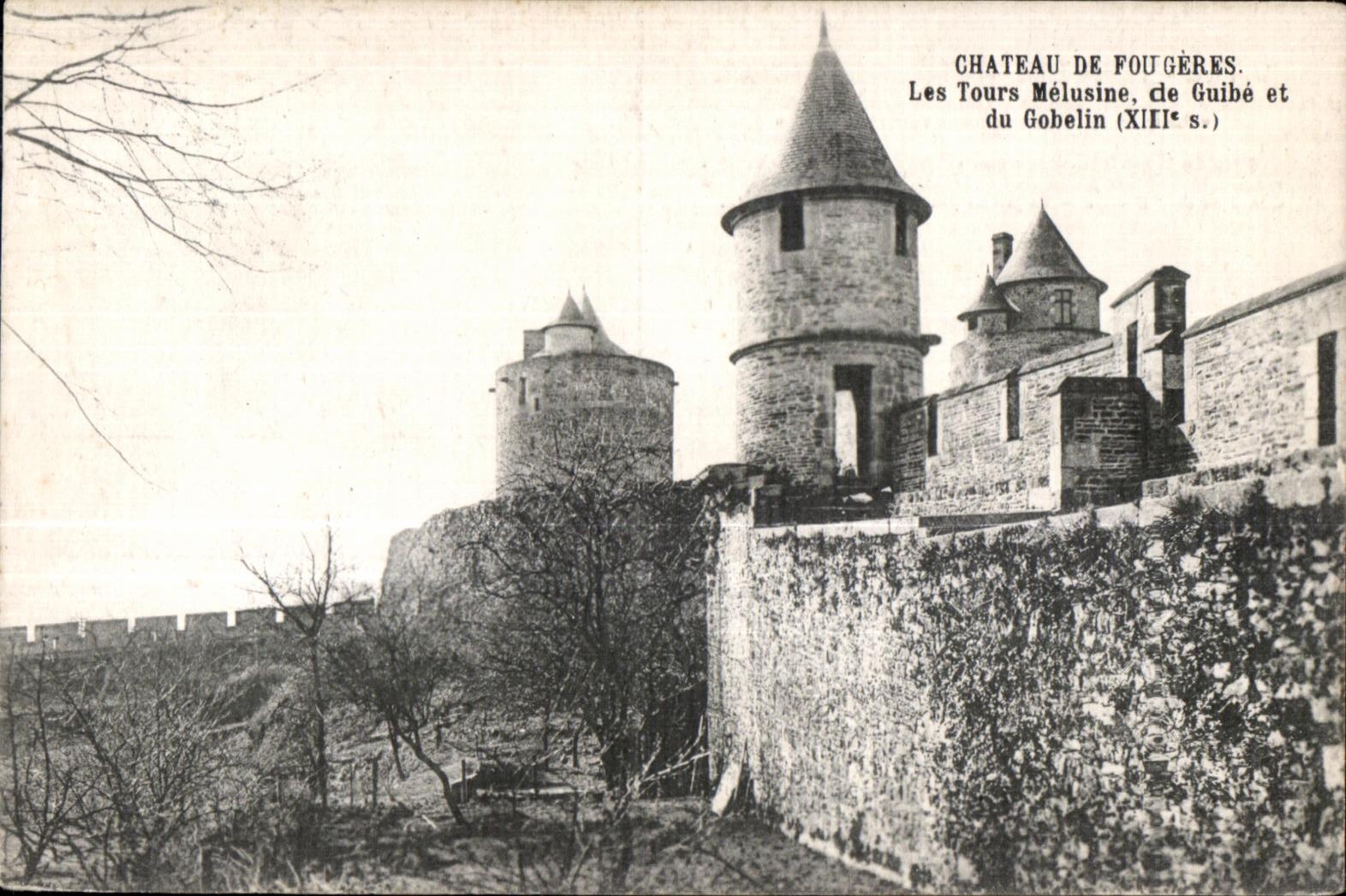 Château de Fougères — Les Tours Mélu sine, de Guibé et du Gobelin (XIIIe s.) — Collection du Syndicat d'Initiative, Cliché A. De — N° 69