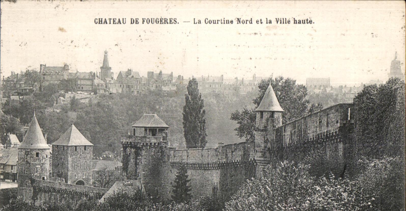 Castillo de Fougères — La Courtine Nord y la Ville haute — Cliché A. D. — N° 102