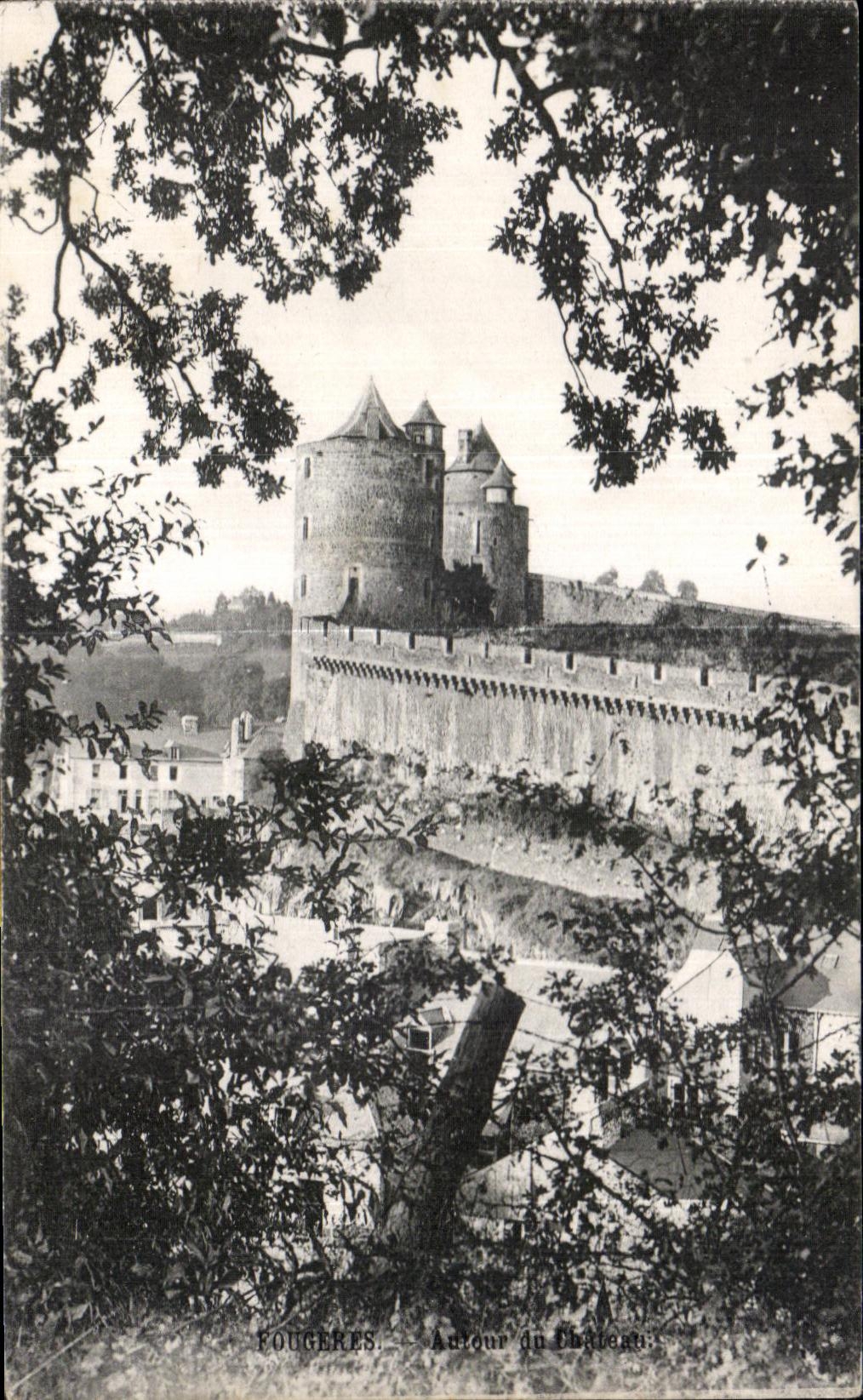Fougères — Autour du Château — Éditeur non identifié, N° de série non visible