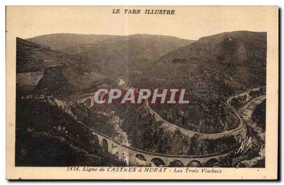 Les Trois Viaducs — Ligne de Castres à Murat — Éditeur : Le Tarn Illustre, n° 3154