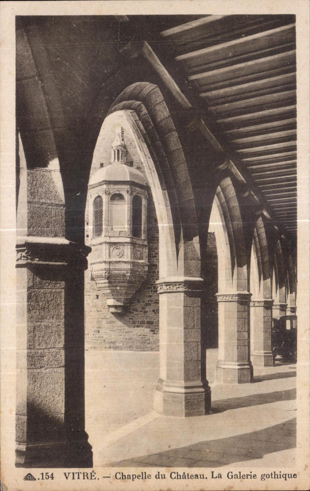 Vitré — Chapelle du Château, La Galerie gothique — Éditeur C. d. B. n°154