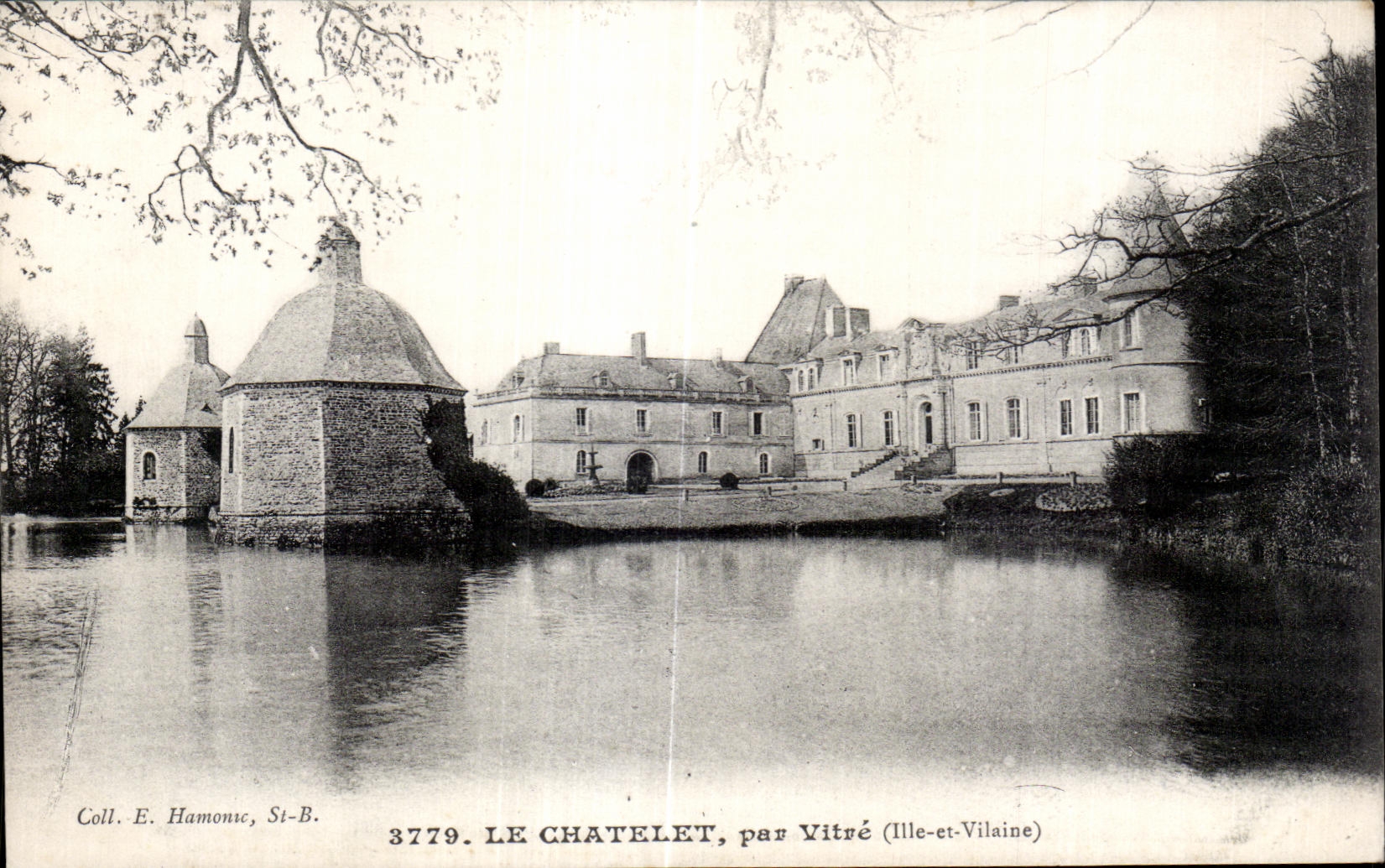 Le Châtelet, par Vitré (Ille-et-Vilaine) — château avec étang et tour ronde — éditeur Coll. E. Hamon, n° 3779
