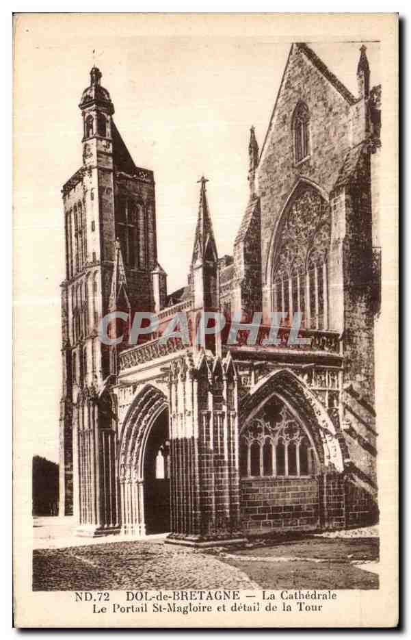 DOL-de-BRETAGNE — The Cathedral St-Magloire and Detail of the Tower — ND.72