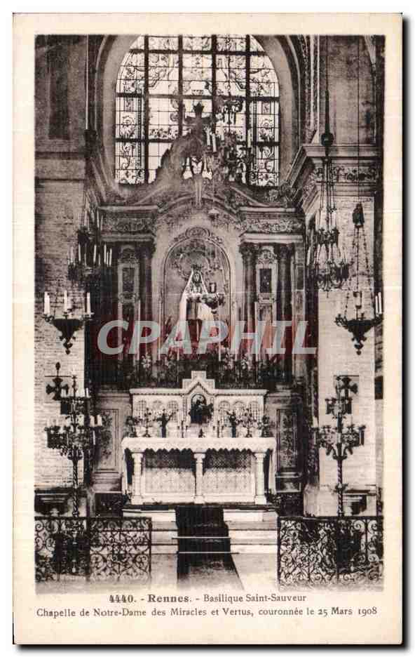 CPA Rennes Basilique Saint Sauveur Chapelle de Notre Dame des Miracles et Vertus Couronnee
