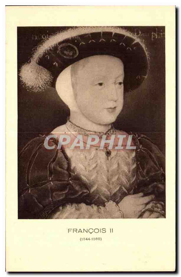 CPA Francois ll fils aine de Henri II et de catherine de Medicis ne a countatineblean en Roi epoux de Marie Stuart