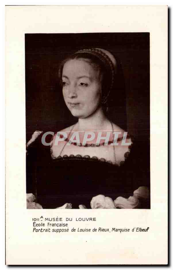 CPA A Muse du Louvre Ecole Franciase Partrait suppose de Louise de Rieux Marquise d Elbeuf