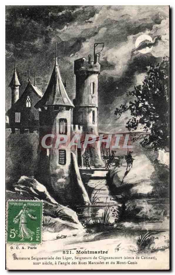 CPA Paris Montmartre Demeure Seigneuriale des Liger Seigneurs de Clignancort (aieux de Catinat)